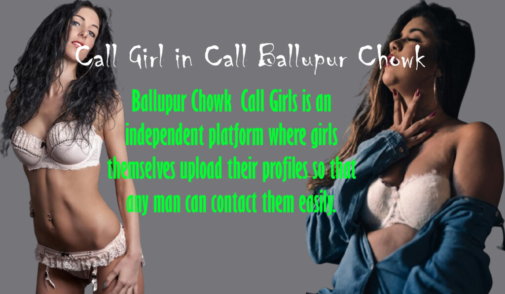 Call Girls in Ballupur Chowk