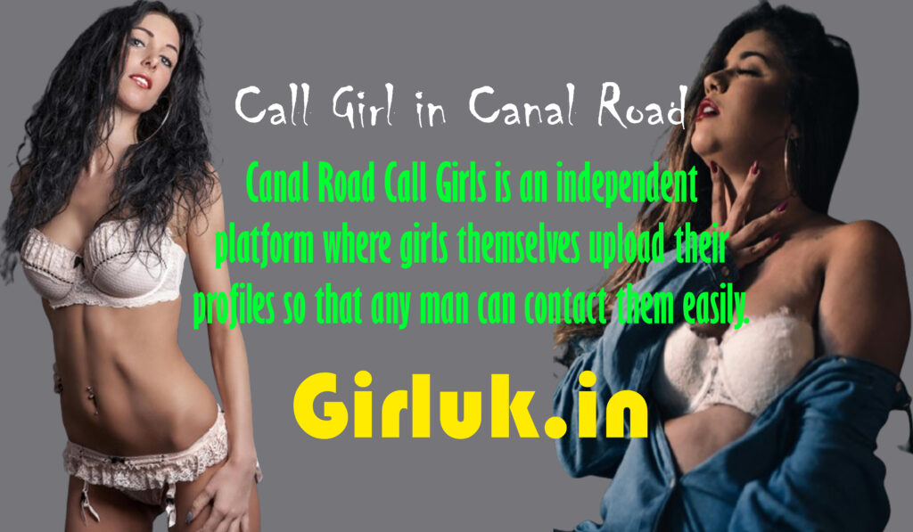 Call girls in Canal Road