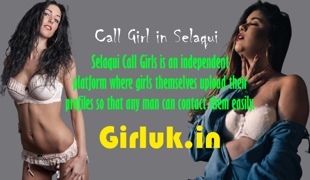 call girls in Selaqui