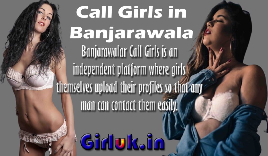 Call Girls in Banjarawala